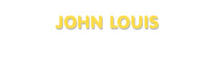 Der Vorname John Louis